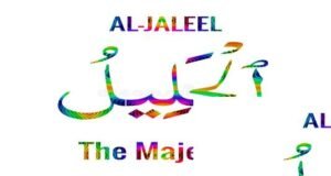 al jaleel " islam mein Allah kiye 99 naamon mein se aik name hai jis ka matlab" shikwah. izzat" shaan wala hai