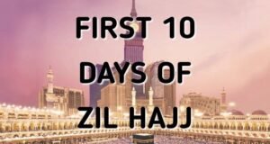 Zee al-haja ke pehlay 10 din islami calendar mein muqaddas tareen din smjahe jaty hay